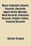 Major-Sublabel: Atlantic Records, Electrola, Aggro Berlin, Motown, Okeh Records, Charisma Records, Polydor, Teldec, Imperial Records-