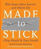 By Chip Heath, Dan Heath: Made to Stick: Why Some Ideas Survive and Others Die [Audiobook]