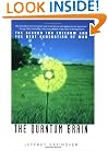 The Quantum Brain: The Search for Freedom and the Next Generation of Man