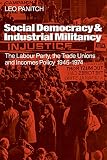 Social democracy & industrial militancy : the Labour Party, the trade unions and incomes policy, 1945-1947