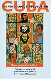 Cuba: Talking About Revolution: Conversations with Juan Antonio Blanco (new ed. 1996)
