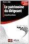Patrimoine du dirigeant: Le guide pratique