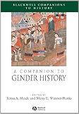 A Companion to Gender History (Blackwell Companions to World History)