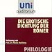 Die erotische Dichtung der Römer: Philologie