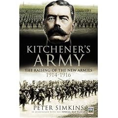 Kitchener's Army: The Raising of the New Armies 1914-1916