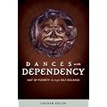 Dances with Dependency: Out of Poverty through Self-Reliance