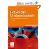 Praxis der Umformtechnik: Arbeitsverfahren, Maschinen, Werkzeuge