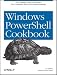 Windows Powershell Cookbook: for Windows, Exchange 2007, and MOM V3