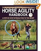 The Horse Agility Handbook: A Step-By-Step Introduction to the Sport
