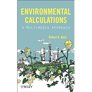 【クリックで詳細表示】Environmental Calculations： A Multimedia Approach： Robert G. Kunz： 洋書