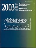 Demographic Yearbook 2003 (Demographic Yearbook/Annuaire Demographique)