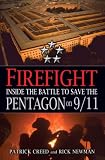 Firefight: Inside the Battle to Save the Pentagon on 9/11 Patrick Creed, Rick Newman