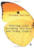 Working with Bereaved Children and Young People