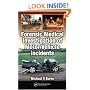 Forensic Medical Investigation of Motor Vehicle Incidents