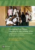 Developing post-primary education in Sub-Saharan Africa : assessing the financial sustainability of alternative pathways