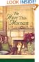 We Have This Moment (Tales from Grace Chapel Inn, Book 6)
