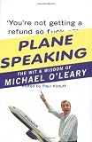 Plane Speaking: The Wit and Wisdom of Michael OLeary