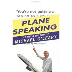 Plane Speaking: The Wit and Wisdom of Michael O'Leary