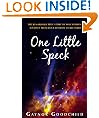 One Little Speck: The Remarkable Story of One Woman's Journey from Rock Bottom to Recovery