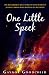 One Little Speck: The Remarkable Story of One Woman's Journey from Rock Bottom to Recovery