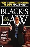 BLACK'S LAW: A Criminal Lawyer Reveals His Defense Strategies in Four Cliffhanger Cases