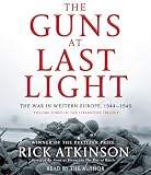 The Guns at Last Light: The War in Western Europe, 1944-1945 (Liberation Trilogy)