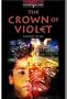 The Oxford Bookworms Library: Stage 3: 1,000 Headwords: The Crown of Violet: 1000 Headwords (Oxford Bookworms Library)