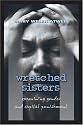 Wretched Sisters: Examining Gender and Capital Punishment (Studies in Crime and Punishment)