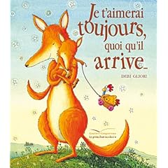 Je t'aimerai toujours quoi qu'il arrive - format cartonn�