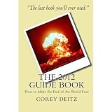 The 2012 Guide Book or How to Make the End of the World Fun!