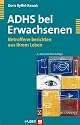 ADHS bei Erwachsenen. Betroffene berichten aus ihrem Leben