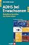 ADHS bei Erwachsenen. Betroffene berichten aus ihrem Leben