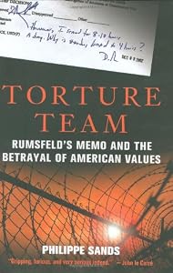 Image of Torture Team: Rumsfeld's Memo and the Betrayal of American Values