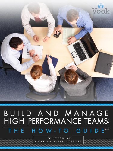 Build and Manage High Performance Teams: The How-To Guide