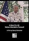 A Hero For All: Nelson Mandelas Farewell (Home Use)