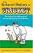 The Reduced History of Cricket: The Story of the Noble Game of Bat and Ball Squeezed into 100 Runs (Reduced History) by Aubrey Ganguly ISBN 0233001263