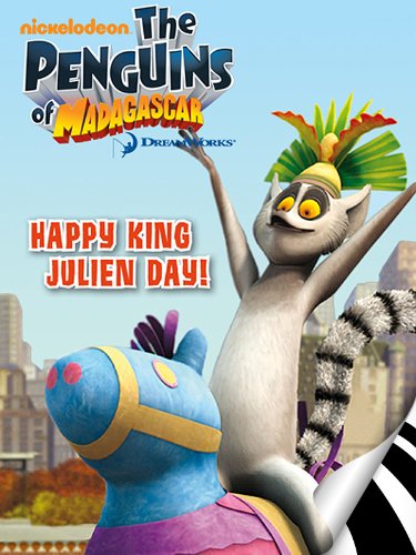 The Penguins of Madagascar: Happy King Julien Day