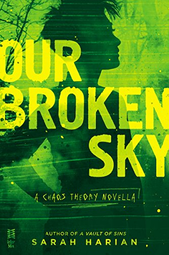 Our Broken Sky: A Chaos Theory Novella