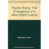 pacific rising the emergence of a new world culture