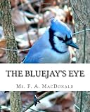 The Bluejay's Eye