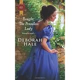 Bought: The Penniless Ladyby Deborah Hale