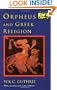 Orpheus and Greek Religion (Mythos Books)