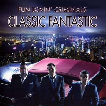 Fun Lovin Criminals-Classic Fantastic-2010-gnvr