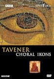 Sir John Tavener: Choral Ikons