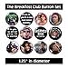 Breakfast Club Buttons Pins