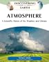 Atmosphere: A Scientific History of Air, Weather, and Climate (Discovering the Earth)