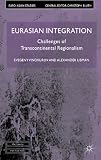 Eurasian integration : challenges of transcontinental regionalism