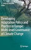 Developing adaptation policy and practice in Europe : multi-level governance of climate change