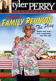 Tyler Perry's Madea's Family Reunion: The Play