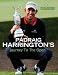 Padraig
Harrington's
Journey
to
the
Open